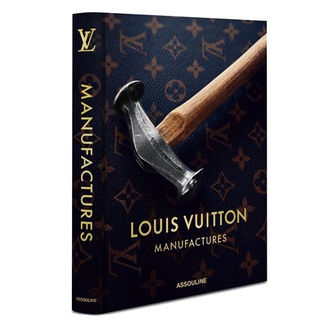 assouline louis vuitton manufacturer|New Book Takes You Inside Louis Vuitton's Manufacturing Process.